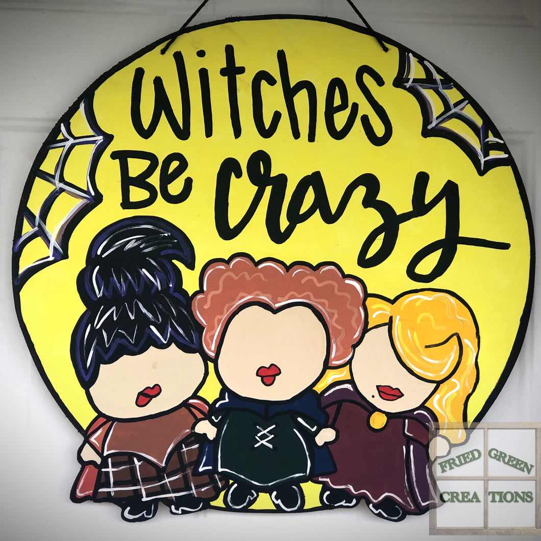 Witches Be Crazy Door Hanger